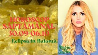 Horoscop saptamanal 30 Sep - 6 Oct Eclipsa de Soare în Balanță Previziuni Maria Sarbu astrologie