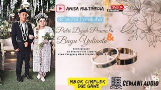 LIVE  RESEPSI Pernikahan Putri dan Bayu  Krwt.Retno Laras  Cemani Audio  Anisapro 02052024