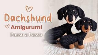 Dachshund Amigurumi Passo a Passo - Cachorro Salsicha em Crochê