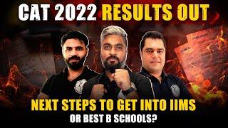 CAT 2022 Results out  Next Steps to get into IIMs or best B Schools?