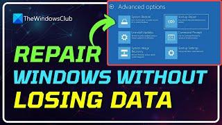How to Repair Windows 11 Without Losing Data or Programs