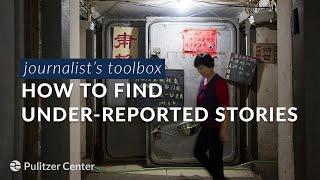 How To Find Under-Reported Stories  Journalism Skillbuilder