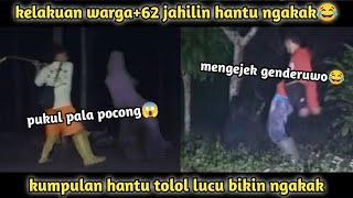 Kelakuan Tolol Manusia Bar-Bar Jahilin Hantu+62