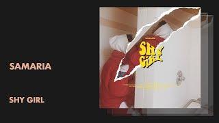 Samaria - Shy Girl Audio  All Def Music