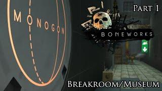 BONEWORKS Part 1 - BreakroomMuseum