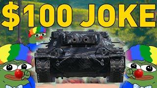 A $100 JOKE in World of Tanks