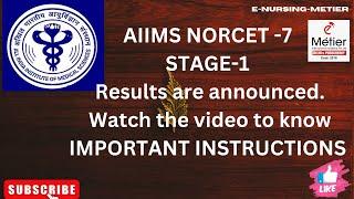 AIIMS NORCET-7 “STAGE -1” RESULTS & IMPORTANT INSTRUCTION TO BE NOTED.