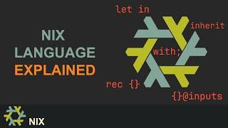 Nix Language Explained