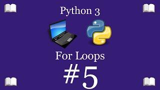 Python Programming Lesson 5 – For Loops Explained  Python 3 For Beginners