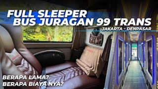 JAKARTA - BALI NAIK SLEEPER BUS JURAGAN 99   Memulai perjalanan 1.400 km full rebahan