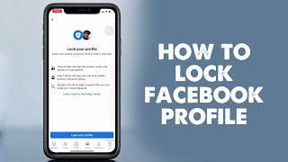 How to Lock Facebook Profile on Android and iPhone