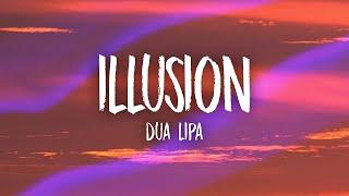 Dua Lipa - Illusion Lyrics