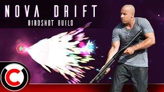 Shotgunning The Whole Screen The Birdshot Build - Nova Drift