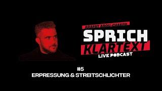 Arafat Abou-Chaker  SprichKLARTEXT #5 - Erpressung & Streitschlichter