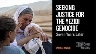 Seeking Justice for the Yezidi Genocide Seven Years Later