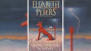 He Shall Thunder in the Sky Part 2 by Elizabeth Peters Amelia Peabody #12