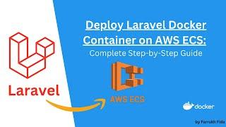 Deploy Laravel Docker Container on AWS ECS Complete Step-by-Step Guide