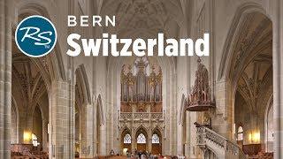 Bern Switzerland Storied Cathedral - Rick Steves’ Europe Travel Guide - Travel Bite