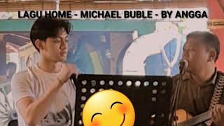 Momen Nyanyi Cover Lagu HOME MICHAEL BUBLE by Angga #michaelbuble #home #coversong @michaelbuble