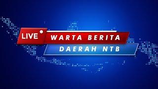 Warta Berita Daerah NTB Edisi 22 April 2024