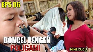 BONCEL PENGEN POLIGAMI  FILM DRAMA KOMEDI BUDAK KOCEAK EPISODE 06