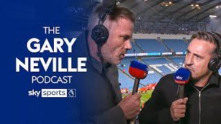 The animosity is brewing    Carra & Nev analyse Man City vs Arsenal  Gary Neville Podcast ️