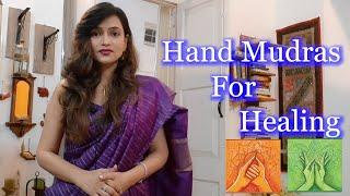 Hand Mudras To Heal Your Body 