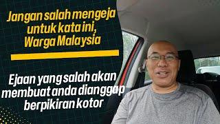 Warga Malaysia betulkan ejaan kata dari Indonesia ini kesalahan mengeja membuat anda salah asumsi.