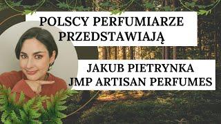 Perfumy z Polski JMP Artisan Perfumes - Jakub Pietrynka