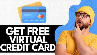 How to Get a Free Virtual Credit Card for Free Trials 2024