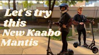 Kaabo Mantis Test - First Try Outside  Kaabo Mantis Base and Kaabo Mantis Pro Ride