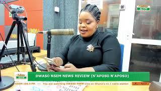 Dwaso Nsem Tuesdays Edition on Adom 106.3 FM 18-06-24