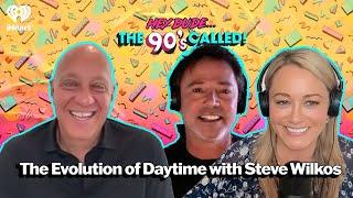 The Evolution of Daytime with Steve Wilkos  Hey Dude... The 90s Called