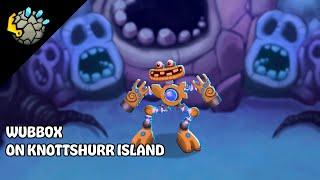 WUBBOX ON KNOTTSHURR ISLANDanimated