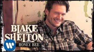 Blake Shelton - Honey Bee Official Audio