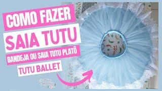 Como Fazer Saia Tutu Bandeja - Saia Tutu Prato - Saia Tutu Plato - Tutu Ballet - Tutu - Saia De Tule