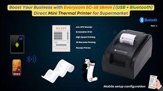 Boost Your Business with Everycom EC-58 58 mm BT - Mini Thermal Printer for Mobile setup  Part - I