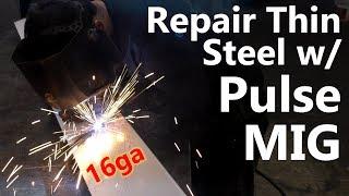 Quickly Repair thin Steel with Pulse  Welding 16ga