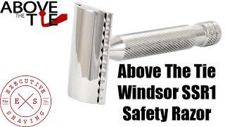 Unboxing An Above The Tie Windsor SSR1 Polished Stainless Safety Razor At Executive Shaving