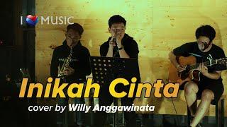 Inikah Cinta - ME cover by Willy Anggawinata Ngangkring Ngakustik