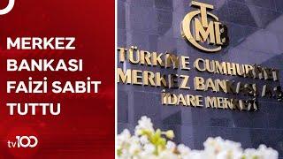 Merkez Bankası Politika Faizini Yüzde 50de Bıraktı  TV100 Haber