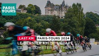 Last Km - Paris-Tours 2024