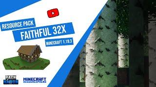 Most Realistic Faithful Retexture for Minecraft  Faithful 32x PBR 1.19.3 Texture Pack