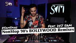 DVJ SAM - 90s BOLLYWOOD NONSTOP - 07