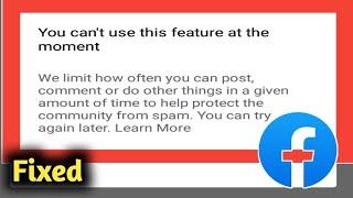 Fix Facebook You Cant Use This Feature at The Moment Problem Solved