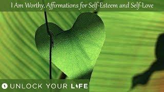 I Am Worthy  Affirmations for Self Esteem and Self-Love