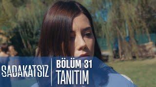 Sadakatsiz 31. Bölüm Tanıtımı