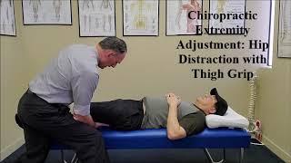 Chiropractic Extremity Adjustment Hip Distraction using Thigh Grip