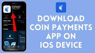 How to Download Coin Payments App on IOS Device 2024  Install Payments App