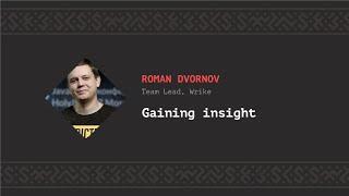 Gaining insight Roman Dvornov CSS-Minsk-JS 2019